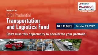 Follow The New Route | NFO Launch | ICICI Prudential Transportation and Logistics Fund