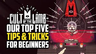 Top 5 Tips & Tricks For Beginners - Cult Of The Lamb