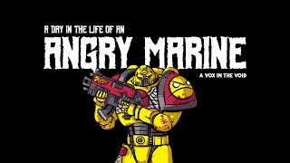 A DAY IN THE LIFE OF AN ANGRY MARINE - NSFW WARHAMMER AUDIO