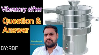 Vibratory Sifter Interview Question and Answer|Ram Babarao Fajge