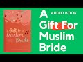 A gift for muslim Bride Part 1 | Husband Wife Rights In Islam | Islam Audio Book | Love Husband Wife