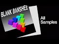 All Samples In Blank Banshee's 