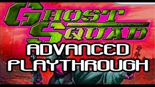 Ghost Squad Advanced Playthrough