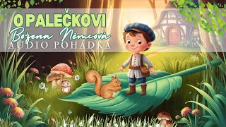 O Palečkovi 👦👍 - Božena Němcová | Česká čtená Audio pohádka pro děti