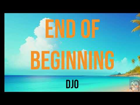 DJO - End Of Beginning (Lyric) - YouTube