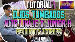 Ojos Tumbados Alto Linaje X Junior H Requinto Y Acordes Tutorial