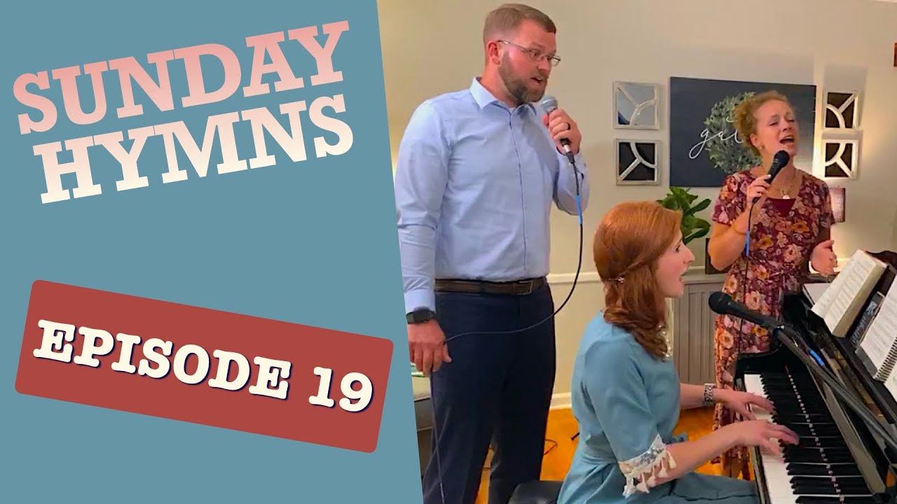 Sunday Hymns Episode 19 Youtube Music