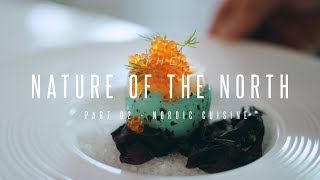 THE NATURE OF THE NORTH - NORDIC CUISINE