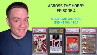 Across the Hobby - Significant auctions ending 11/18 - 11/24