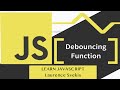 Implement a Debouncing Function in JavaScript | Taught by Laurence Svekis
