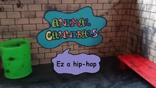 Animal Cannibals - Ez a hip hop
