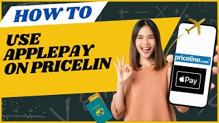 How to use Applepay on Priceline I DOUBLE Z