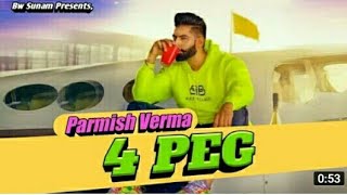 4 PEG - PARMISH VERMA (Official Song) DESI CREW | Latest New Punjabi Songs 2019 | Sewak Walia