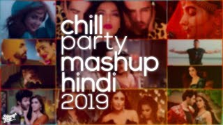 Chill Mashup 2019 Hindi | Chill Hindi Songs Remix | New Hindi 2019 | Bharat Bass