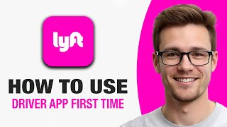 How To Use Lyft Driver App First Time (WORKING 2026!)