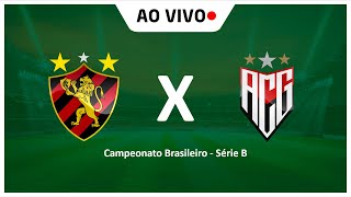 SPORT X ATLÉTICO-GO | AO VIVO | CAMPEONATO BRASILEIRO |