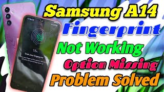 Samsung A14 Fingerprint Sensor Not Working | Samsung Fingerprint Sensor Option Missing Problem Solve