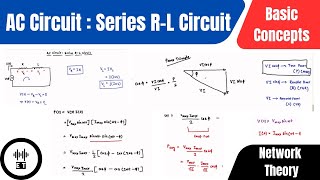 AC Circuit | Series RL Circuit | Basic Concepts | Network Theory