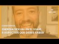 🔥 ENERGÍA SEXUAL EN EL VIAJE. 6 ASPECTOS QUE DEBES SABER 🔥