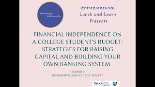 Entrepreneurial Lunch and Learn 11/5/2020: Financial Independence on a College Student's Budget