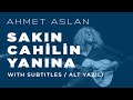 Ahmet Aslan -CAHİL'İN YANINA VARMA | 2015 Concert Recording