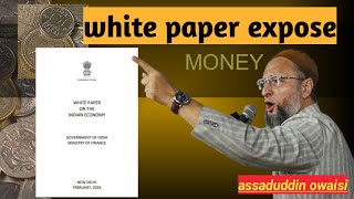 white paper expose Asaduddin Owaisi parliament