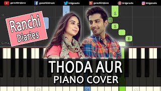 Thoda Aur Song Ranchi Diaries | Piano Cover Chords Instrumental By Ganesh Kini