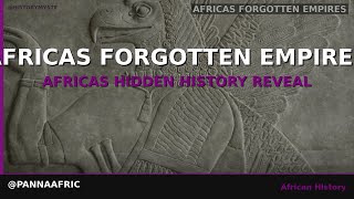 Lost Kingdoms: Africa's Hidden History REVEALED