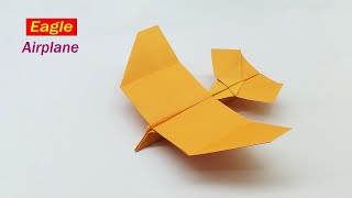 How To Make a Eagle Paper Airplane That Flies a Lot -  Paper EAGLE Airplane