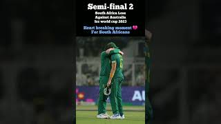 Heart breaking moment 💔 for South Africans | Semi-final  2 | Icc world cup 2023 | #shorts #cwc23