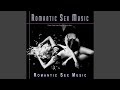 Romantic Piano Music For Sex