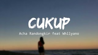 Download Lagu Cukup Acha Randongkir feat Whllyano sa korbankan s... MP3 Gratis