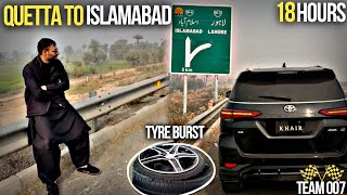 Quetta To Isb |  Toyota Fortuner | 18 hours Trveling  🤯😱😳