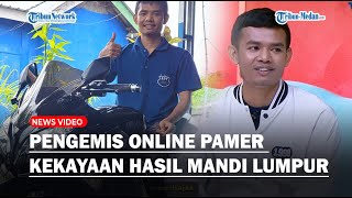 Pengemis Online Pamer Kekayaan dari Mandi Lumpur, Beli Sepeda Motor Puluhan Juta: Sukses Selalu