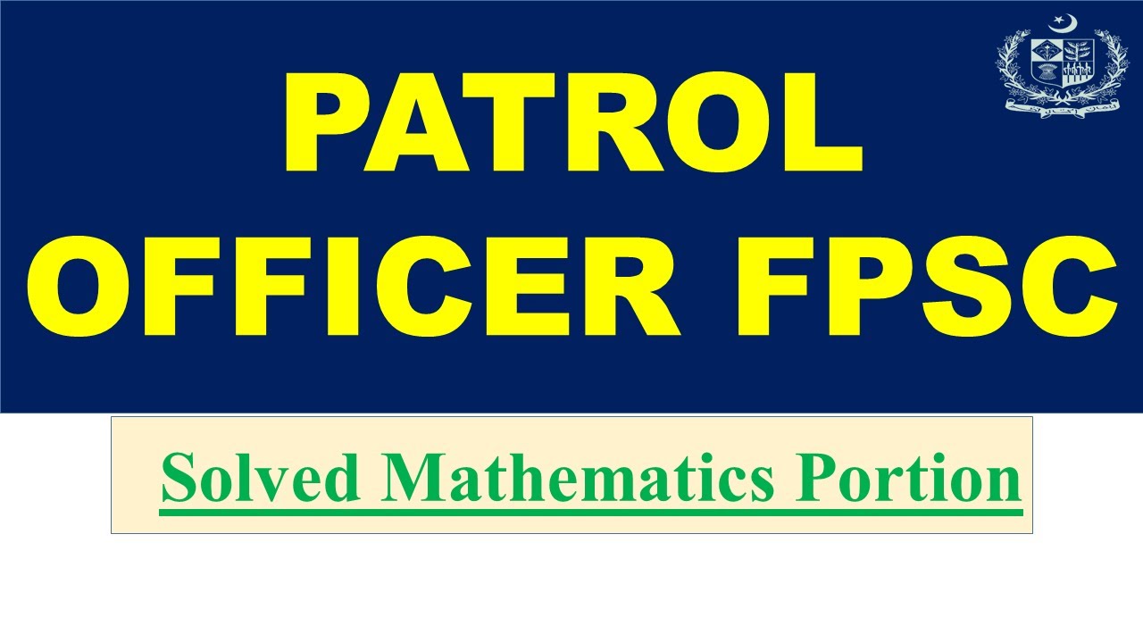 Patrol Officer Fpsc Past Papers | FPSC BASIC MATH MCQs - Patrol Officer ...