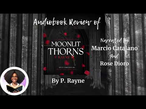 Let's Talk About Moonlit Thorns by P. Rayne Romance Book Review
