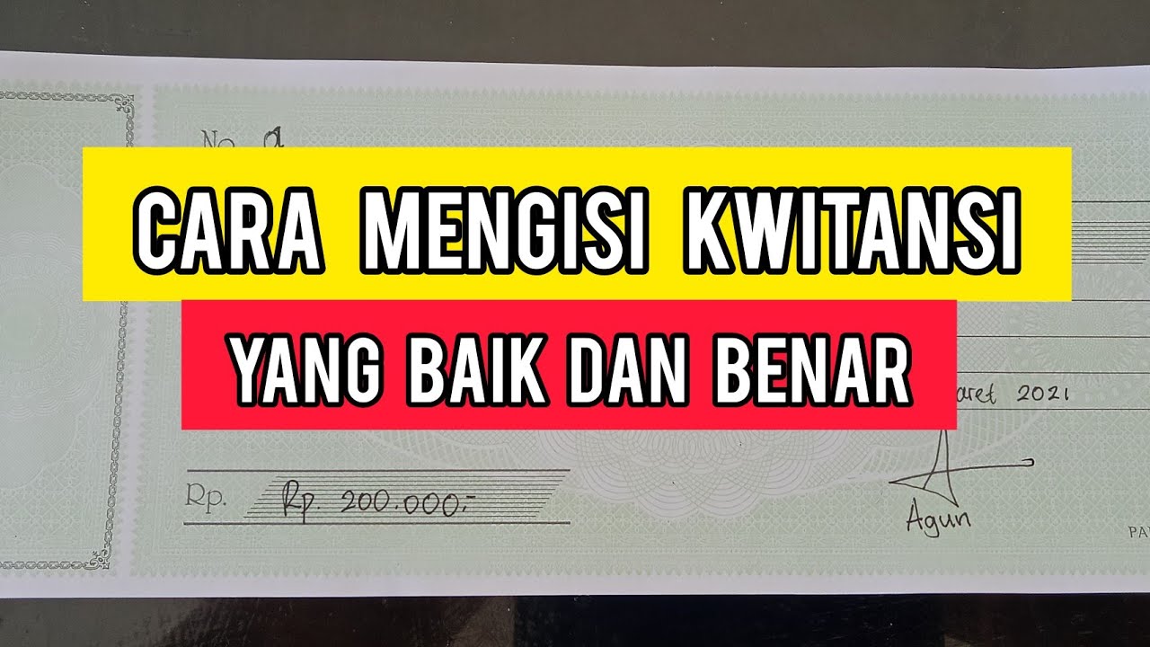 Cara Mengisi Kwitansi Yang Baik Dan Benar - YouTube