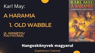 Karl May: A haramia - 1. Old Wabble (Hangoskönyv)