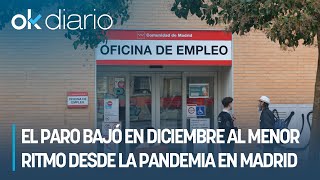 El paro bajó en diciembre en Madrid y Andalucía creando 60% del empleo