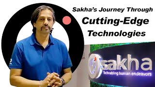 Sakha’s Journey Through Cutting-Edge Technologies