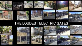 THE NOISIEST ELECTRIC GATES