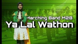 Ya Lal Wathon versi Marching Band M2B