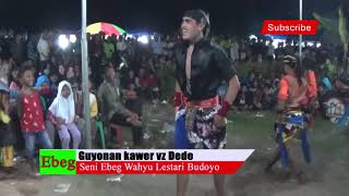 Guyonane kawer vs Dede - wahyu lestari  Budoyo live cisumur