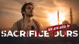 We are able to sacrifice ours