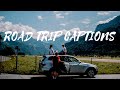 Road Trip Captions | Road Trip Captions For Instagram | Road Trip Quotes | Captions For Road Trip