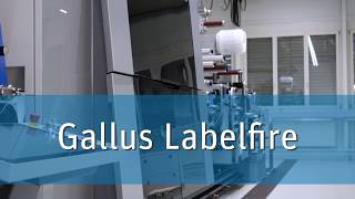 Gallus Labelfire - Short Overview