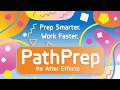 PathPrep for After Effects - Convert, Transform, Select, Copy Shape Paths Fast