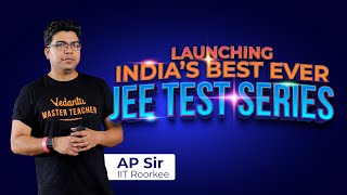Launching India's Best Ever JEE Test Series | JEE 2021 | Anand Sir | Vedantu JEE