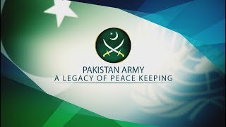 Pakistan Army, A legacy of Peacekeeping - (ISPR Official Documentary)