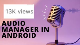 Android Framework- Audio Manager